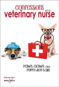 Abbildung von: Confessions of a veterinary nurse - Blink Publishing