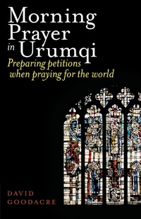 Abbildung von: Morning Prayer in Urumqi - Sacristy Press