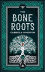 Cover: The Bone Roots - Angry Robot