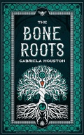 Cover: The Bone Roots - Angry Robot