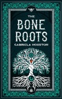 Cover: The Bone Roots - Angry Robot
