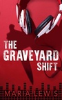 Cover: The Graveyard Shift - Watkins Media Limited