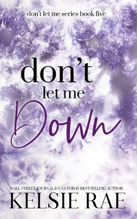 Enlarge image Cover: Don't Let Me Down - Kelsie Rae