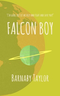 Enlarge image Cover: Falcon Boy - Barnaby Taylor