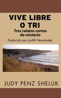Cover: Vive Libre o Tri: Tres relatos cortos de misterio - Superior Shores Press