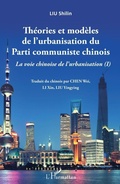 Cover: Th&eacute;ories et mod&egrave;les de l'urbanisation du Parti communiste chinois - Editions L'Harmattan