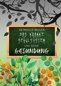 Cover: Das kranke Schulsystem und seine Gesundung - Books on Demand