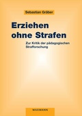 Cover: Erziehen ohne Strafen - Waxmann Verlag GmbH