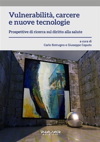 Abbildung von: Vulnerabilità, carcere e nuove tecnologie - Phasar Edizioni