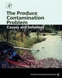 Cover: The Produce Contamination Problem - Academic Press