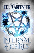 Cover: Infernal Desires (Damned Magic and Divine Fates: Queen of the Damned, #3) - Kel Carpenter