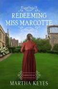 Cover: Redeeming Miss Marcotte (Romance Retold, #1) - Martha Keyes