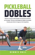 Cover: Pickleball Dobles (Domina el Juego de Pickleball) - Dennis Hall