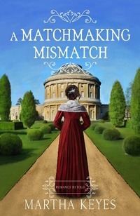 Enlarge image Cover: A Matchmaking Mismatch (Romance Retold, #3) - Martha Keyes