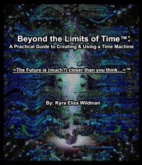 Enlarge image Cover: Beyond the Limits of Time: A Practical Guide to Creating & Using a Time Machine (Beyond the Limits of Time(TM), #1) - Beyond the Limits of Time(TM)
