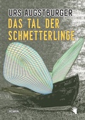 Cover: Das Tal der Schmetterlinge - Bilger, R