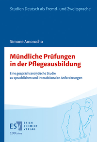 Abbildung von: Mündliche Prüfungen in der Pflegeausbildung - Erich Schmidt Verlag