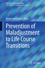 Cover: Prevention of Maladjustment to Life Course Transitions - Springer