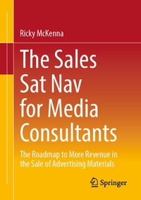 Abbildung von: The Sales Sat Nav for Media Consultants - Springer
