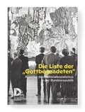 Cover: Die Liste der "Gottbegnadeten" - Deutsches Historisches Museum