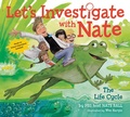 Cover: Let's Investigate with Nate #4: The Life Cycle - HarperCollins