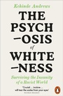 Cover: The Psychosis of Whiteness - Penguin Books Ltd