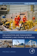 Cover: Nuclear Decommissioning Case Studies: Organization and Management, Economics, and Staying in Business - Academic Press