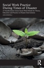 Cover: Social Work Practice During Times of Disaster - Routledge