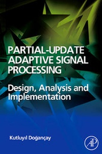 Enlarge image Cover: Partial-Update Adaptive Signal Processing - Academic Press