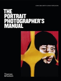 Abbildung von: The Portrait Photographer's Manual - Thames & Hudson Ltd