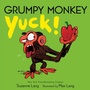 Cover: Grumpy Monkey Yuck! - Random House USA Children's Books