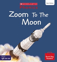 Enlarge image Cover: Zoom to the Moon! (Set 5) - Scholastic