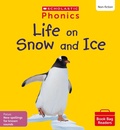 Cover: Life on Snow and Ice (Set 11) - Scholastic