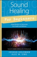 Cover: Sound Healing for Beginners - Llewellyn Publications
