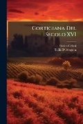 Cover: Cortigiana Del Secolo XVI - Nabu Press