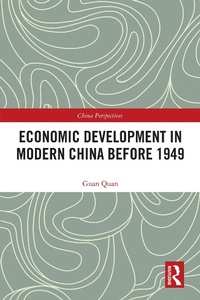 Abbildung von: Economic Development in Modern China Before 1949 - Routledge