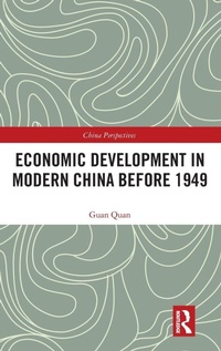 Enlarge image Cover: Economic Development in Modern China Before 1949 - Routledge