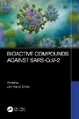 Cover: Bioactive Compounds Against SARS-CoV-2 - CRC Press