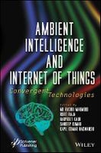Enlarge image Cover: Ambient Intelligence and Internet of Things - Convergent Technologies - Wiley