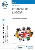 Cover: My Revision Notes: AQA GCSE (9-1) Citizenship Studies Third Edition - Hodder Education