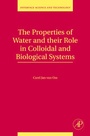 Cover: The Properties of Water and their Role in Colloidal and Biological Systems: Volume 16 - Academic Press