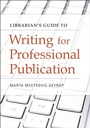 Cover: Librarian's Guide to Writing for Professional Publication - Libraries Unlimited Inc