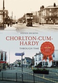 Cover: Chorlton-cum-Hardy Through Time - Amberley Publishing