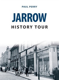 Enlarge image Cover: Jarrow History Tour - Amberley Publishing