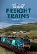 Cover: West Coast Main Line Freight Trains - Amberley Publishing