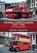 Cover: Central London Buses 1967-1987 - Amberley Publishing