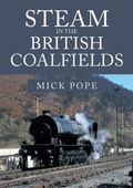 Cover: Steam in the British Coalfields - Amberley Publishing