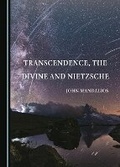 Cover: Transcendence, the Divine and Nietzsche - Cambridge Scholars Publishing