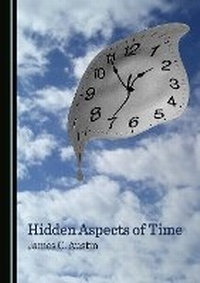 Enlarge image Cover: Hidden Aspects of Time - Cambridge Scholars Publishing
