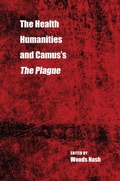 Cover: The Health Humanities and Camus's the Plague - Kent State University Press